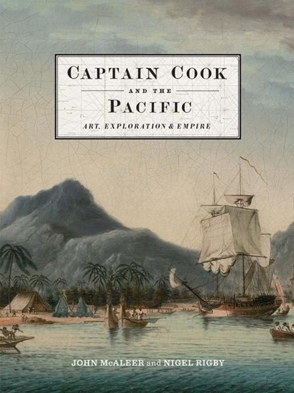Captain Cook and the Pacific, John McAleer ; Nigel Rigby - Gebonden - 9780300207248