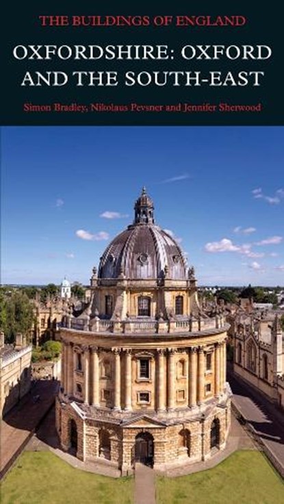 Oxfordshire: Oxford and the South-East, Simon Bradley ; Nikolaus Pevsner ; Jennifer Sherwood - Gebonden - 9780300209297