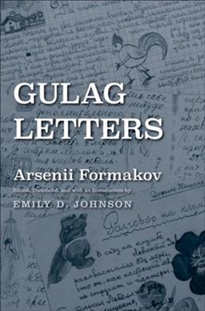 Gulag Letters, Arsenii Formakov - Gebonden - 9780300209310