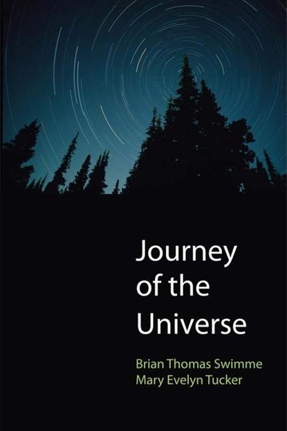 Journey of the Universe, Brian Thomas Swimme ; Mary Evelyn Tucker - Paperback - 9780300209433