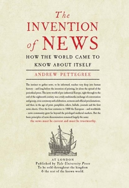 The Invention of News, Andrew Pettegree - Paperback - 9780300212761