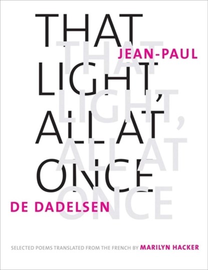 That Light, All at Once, Jean-Paul de Dadelsen - Gebonden - 9780300214208