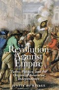 Revolution Against Empire | Justin du Rivage | 