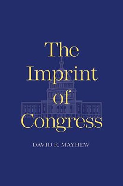 The Imprint of Congress, David R. Mayhew - Gebonden - 9780300215700