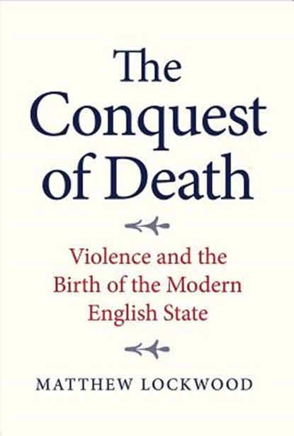 The Conquest of Death, Matthew Lockwood - Gebonden - 9780300217063