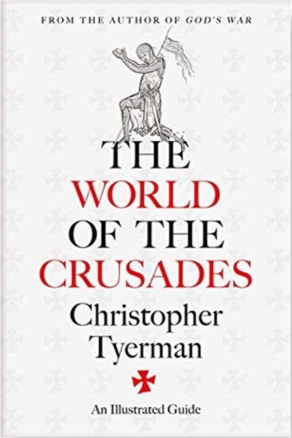 The World of the Crusades, Christopher Tyerman - Gebonden - 9780300217391