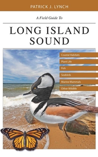 A Field Guide to Long Island Sound, Patrick J. Lynch - Paperback - 9780300220353