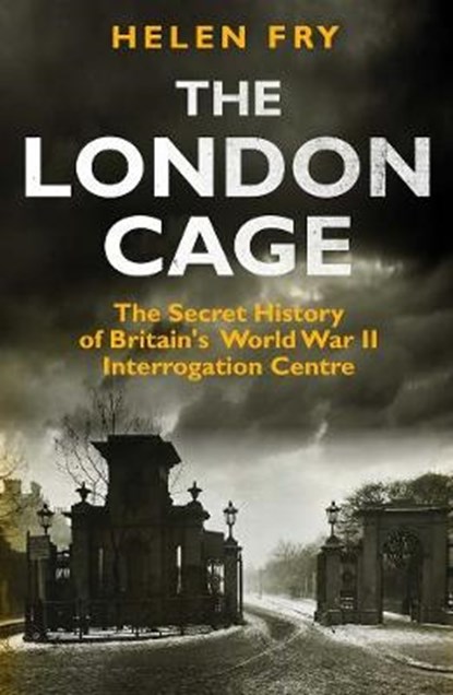The London Cage, Helen Fry - Gebonden - 9780300221930