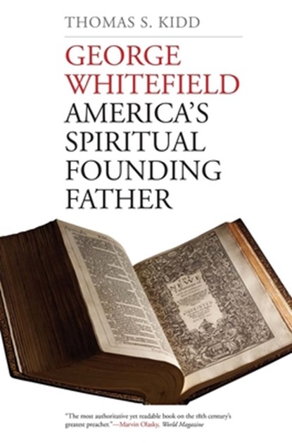 George Whitefield, Thomas S. Kidd - Paperback - 9780300223583
