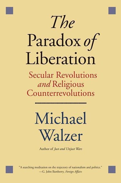 The Paradox of Liberation, Michael Walzer - Paperback - 9780300223637