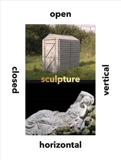 Sculpture Vertical, Horizontal, Closed, Open, CURTIS,  Dr. Penelope - Gebonden - 9780300227222