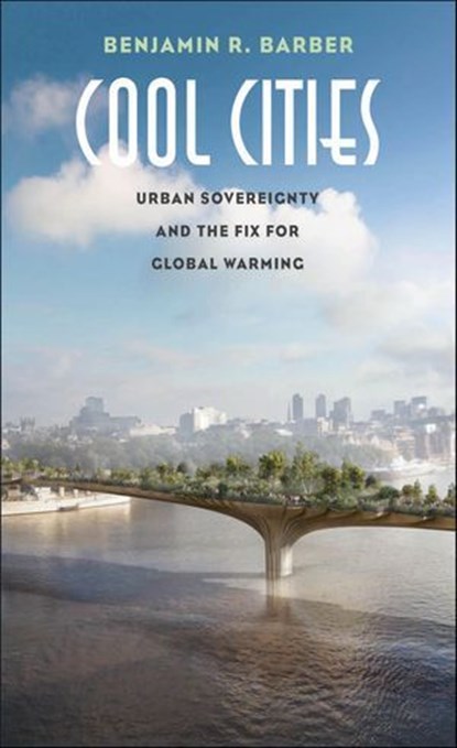 Cool Cities, Benjamin R. Barber - Ebook - 9780300228113