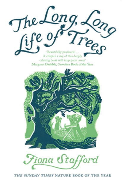 The Long, Long Life of Trees, Fiona Stafford - Paperback - 9780300228205