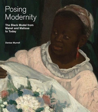 Posing Modernity, Denise Murrell - Gebonden Gebonden - 9780300229066
