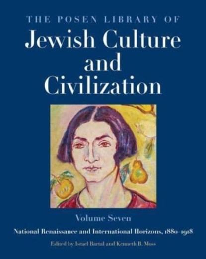 The Posen Library of Jewish Culture and Civilization, Volume 7, Israel Bartal ; Kenneth B. Moss - Gebonden - 9780300230215