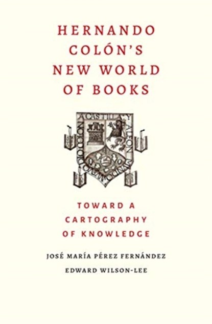 Hernando Colon's New World of Books, Jose Maria Perez Fernandez ; Edward Wilson-Lee - Gebonden - 9780300230413