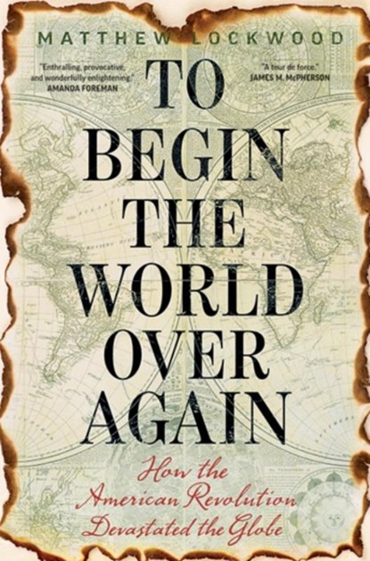 To Begin the World Over Again, Matthew Lockwood - Gebonden - 9780300232257