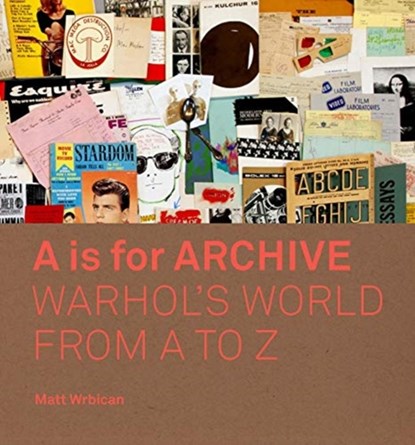 A is for Archive, Matt Wrbican - Gebonden - 9780300233445