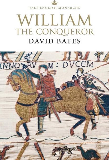 William the Conqueror, David Bates - Paperback - 9780300234169