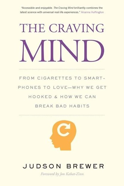 The Craving Mind, Judson Brewer - Paperback - 9780300234367