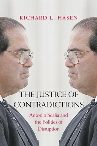 The Justice of Contradictions, Richard L. Hasen - Ebook - 9780300235340