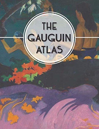 The Gauguin Atlas, Nienke Denekamp - Gebonden Gebonden - 9780300237269