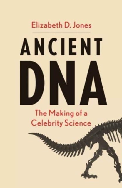 Ancient DNA, Elizabeth D Jones - Gebonden - 9780300240122