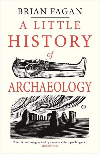 A Little History of Archaeology, Brian Fagan - Paperback - 9780300243215