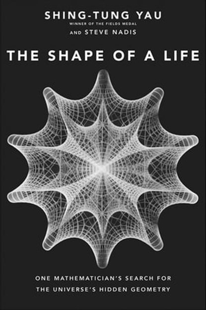 The Shape of a Life, Shing-Tung Yau ; Steve Nadis - Ebook - 9780300245523