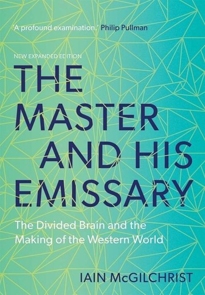 The Master and His Emissary, Iain McGilchrist - Paperback - 9780300245929