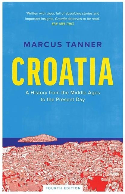 Croatia, Marcus Tanner - Paperback - 9780300246575
