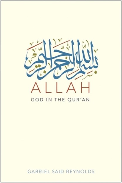 Allah, Gabriel Said Reynolds - Gebonden - 9780300246582