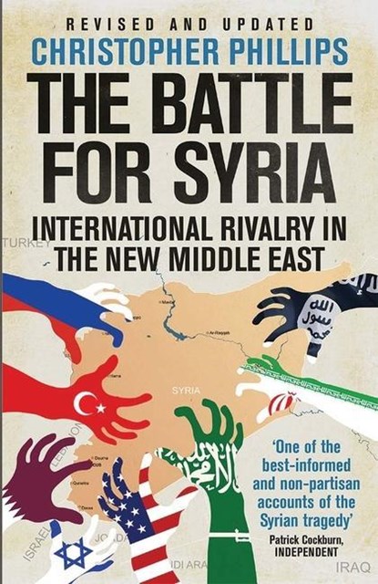 The Battle for Syria, Christopher Phillips - Paperback - 9780300249910