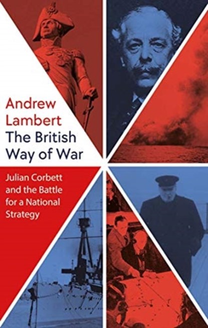 The British Way of War, Andrew Lambert - Gebonden - 9780300250732