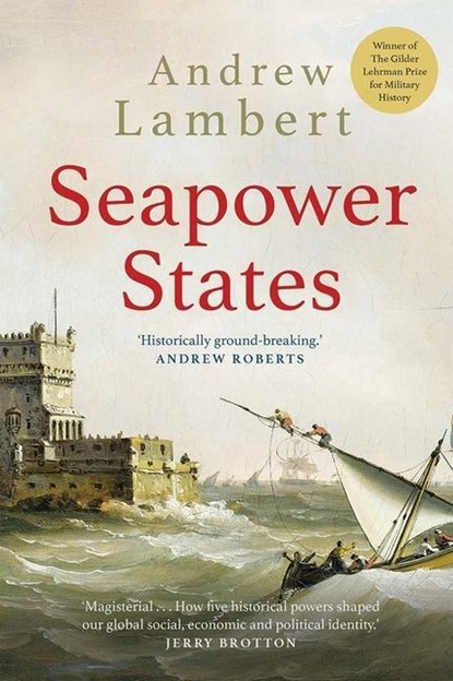Seapower States, Andrew Lambert - Paperback - 9780300251487
