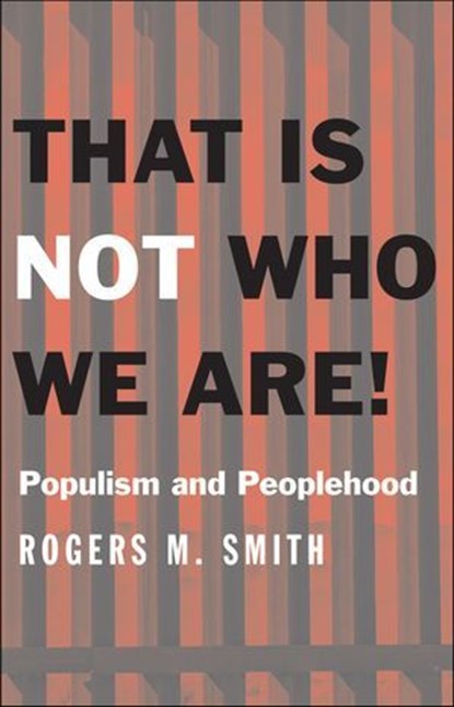 That Is Not Who We Are!, Rogers M. Smith - Ebook - 9780300252897