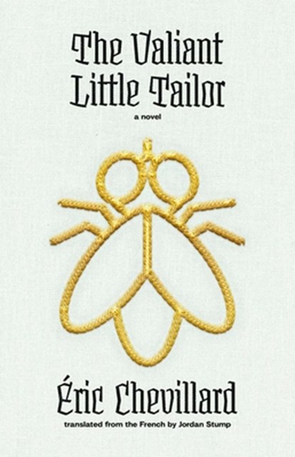 The Valiant Little Tailor, Eric Chevillard - Paperback - 9780300253191