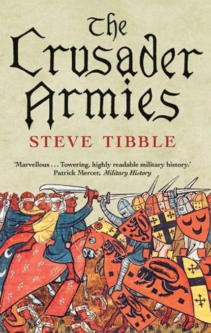 The Crusader Armies, Steve Tibble - Paperback - 9780300253221