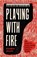 Playing with Fire, Elizabeth Wilson - Gebonden - 9780300253931