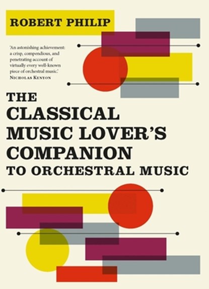 The Classical Music Lover's Companion to Orchestral Music, Robert Philip - Paperback - 9780300254822