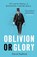 Oblivion or Glory, David Stafford - Paperback - 9780300254969