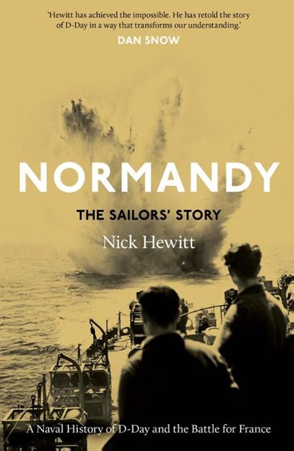 Normandy: the Sailors' Story, Nick Hewitt - Gebonden - 9780300256734