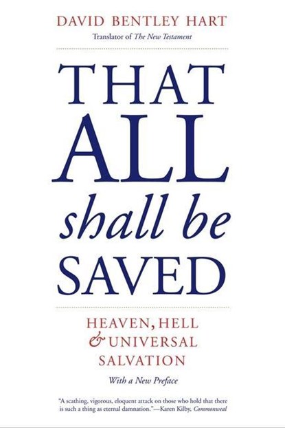 That All Shall Be Saved, David Bentley Hart - Paperback - 9780300258486