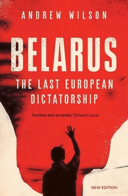 Belarus, Andrew Wilson - Paperback - 9780300259216