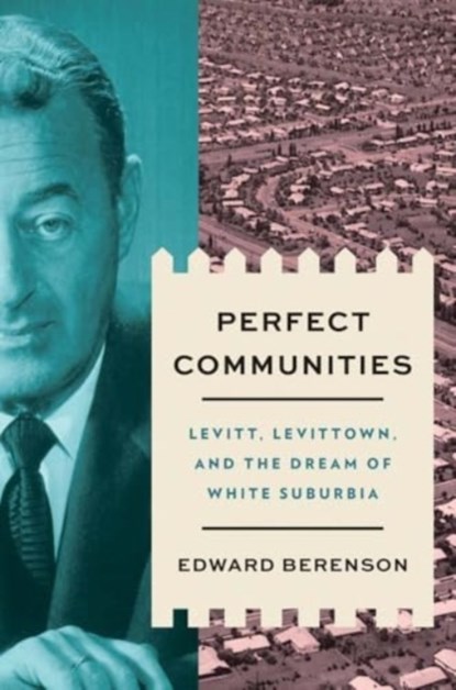 Perfect Communities, Edward Berenson - Gebonden - 9780300259544