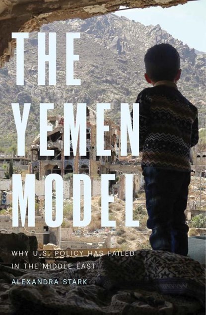 The Yemen Model, Alexandra Stark - Gebonden - 9780300259841