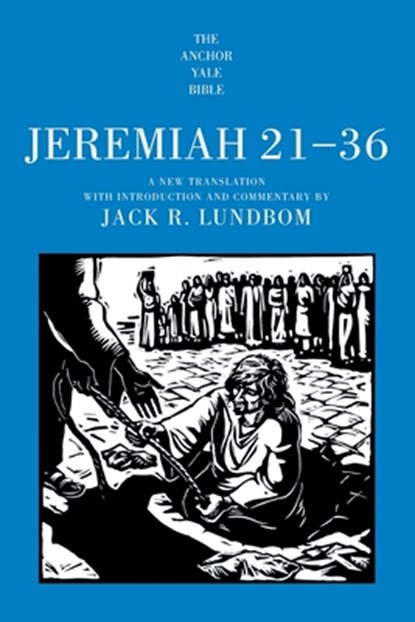 Jeremiah 21-36, Jack R Lundbom - Paperback - 9780300262223