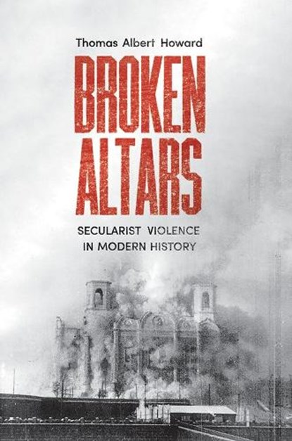 Broken Altars, Thomas Albert Howard - Gebonden - 9780300263619