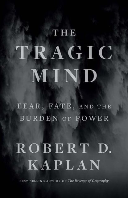 The Tragic Mind, Robert D. Kaplan - Gebonden - 9780300263862