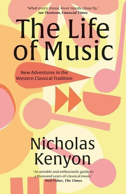 The Life of Music, Nicholas Kenyon - Paperback - 9780300266429